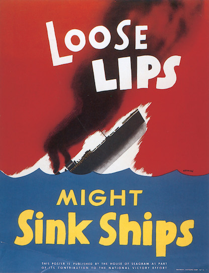 Loose Lips Might Sink Ships